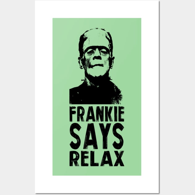 FRANKIE SAYS RELAX Wall Art by BG305